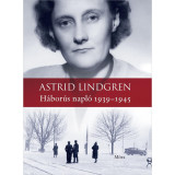 H&aacute;bor&uacute;s napl&oacute; 1939-1945 - Astrid Lindgren