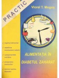 Viorel T. Mogos - Alimentatia in diabetul zaharat (Editia: 1998)