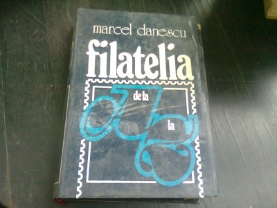 Filatelia de la A la Z , Marcel Danescu foto