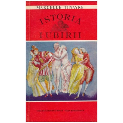 Marcelle Tinayre - Istoria iubirii - 102574 foto