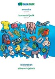 BABADADA, svenska - bosanski jezik, bildordbok - slikovni rje&amp;#269;nik