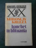 MIROSLAV KRLEZA - BANCHET IN BLITUANIA