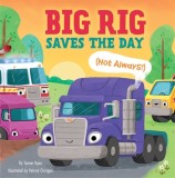 Big Rig Saves the Day (Not Always!)