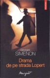 Drama de pe strada Lopert - Georges Simenon | Politist/Thriller | Polirom | 2013 | Colectia Maigret | Paperback | Stare Buna