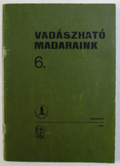 VADASZHATO MADARAINK ( PASARI CARE POT FI VANATE ) , 1974 foto