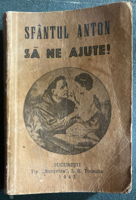 SFANTUL ANTON SA NE AJUTE!/BUCURESTI,Tip.,,BUCOVINA&amp;quot;,I.B.TOROUTIU,1942/F.BUNA foto
