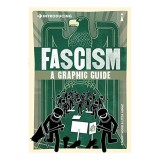 Cumpara ieftin Introducing Fascism: A Graphic Guide