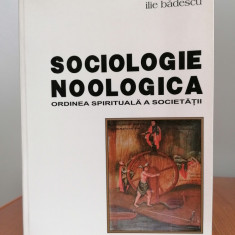 Ilie Bădescu, Sociologie noologică. Ordinea spirituală a societății