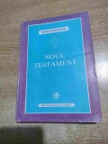 Biblia comentata - Noul Testament tiparit cu binecuvantarea Prea Fericitului Parinte Teoctist - Versiune comentata de Bartolomeu Valeriu Anania
