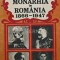 Monarhia in Romania 1866-1947 - 1991 - Ioan Scurtu (AS100)