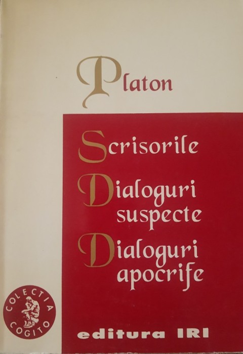Scrisorile Dialoguri suspecte Dialoguri apocrife Platon - 1996