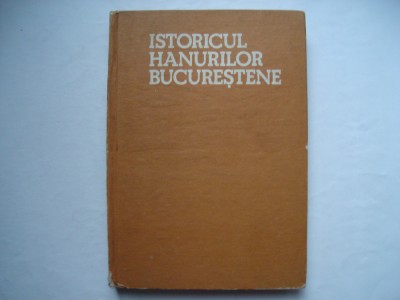 Istoricul hanurilor bucurestene - George Potra foto