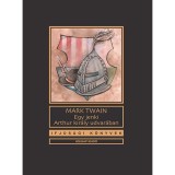 Egy jenki Arthur kir&aacute;ly udvar&aacute;ban - Mark Twain