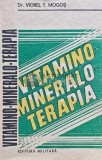 Vitamino-Mineralo-Terapia - 1992 - Viorel T. Mogos (XE135), Militara