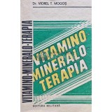 Vitamino-Mineralo-Terapia - 1992 - Viorel T. Mogos (XE135)