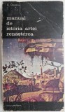 Manual Istoria Artei: Renasterea - G. Oprescu. Studii literare, critica de arta. Carte