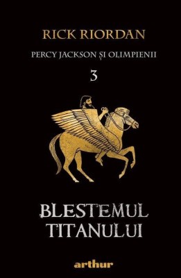 Percy Jackson si Olimpienii 3. Blestemul titanului &amp;ndash; Rick Riordan foto