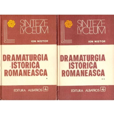 Ion Nistor - Dramaturgia istorica romaneasca. Volumul I+II - 137301 foto