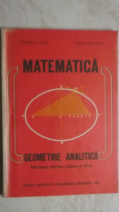 Constantin Udriste, Valeria Tomuleanu - Matematica. Geometrie analitica. Manual