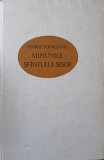 Minunile Sfantului Sisoe - George Toparceanu, Editura Junimea 1972, Roman, Coperta Cartonata