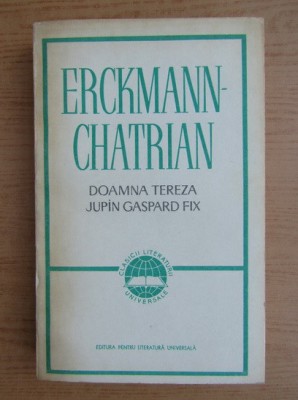 Erckmann Chatrian - Doamna Tereza. Jupan Gaspard Fix foto