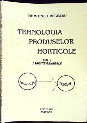 TEHNOLOGIA PRODUSELOR HORTICOLE VOL.1 ASPECTE GENERALE-DUMITRU D. BECEANU-259665 foto