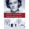 H&aacute;bor&uacute;s napl&oacute; 1939-1945 - Astrid Lindgren