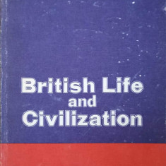 BRITISH LIFE AND CIVILIZATION. CURS PRACTIC DE VIATA SI CIVILIZATIE ENGLEZA-LIVIA DEAC ADRIAN NICOLESCU