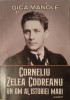 Gica Manole, Corneliu Zelea Codreanu, Un Om Al Istoriei Mari (carte foarte rara)