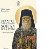 Sfantul Cuvios Marturisitor Sofian de la Antim. Viata si invataturile - Antipa Burghelea