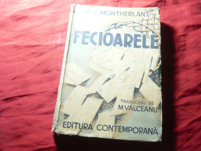 H de Montherlant - Fecioarele - Ed. Contemporana 1943 ,trad. M.Valceanu ,258pag foto