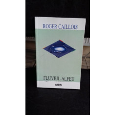 FLUVIUL ALFEU - ROGER CAILLOIS
