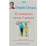 Il cammino verso l&#039;amore - Deepak Chopra (XE32)