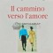 Il cammino verso l&#039;amore - Deepak Chopra (XE32)