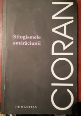 SILOGISMELE AMARACIUNII CIORAN foto