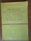 Probleme fundamentale ale istoriei lumii antice si medievale. Manual pt clasa a 11a