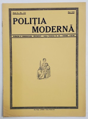 POLITIA MODERNA , REVISTA LUNARA DE SPECIALITATE , LITERATURA SI STIINTA , ANUL X , NR.111 , MAI , 1935 foto