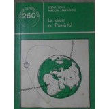 LA DRUM CU PAMANTUL-ELENA TOMA, MAGDA STAVINSCHI-232094