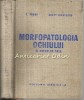 Morfopatologia Ochiului Si Anexelor Sale - Francisc Fodor, Arety Dinulescu