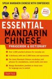 Essential Mandarin Chinese Phrasebook &amp; Dictionary: Speak Chinese with Confidence! (Mandarin Chinese Phrasebook &amp; Dictionary)