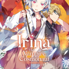 Irina: The Vampire Cosmonaut (Light Novel) Vol. 3