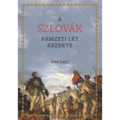 A szlov&amp;aacute;k nemzeti l&amp;eacute;t kezdete - &amp;Eacute;hn Laci foto