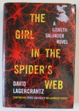 THE GIRL IN THE SPIDER &#039;S WEB by DAVID LAGERCRANTZ , A LISBETH SALANDER NOVEL , CONTINUING STIEG LARSSON &#039;S MILLENNIUM SERIES , 2015