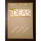 Lawrence J. R. Herson - The Politics of Ideas: Political Theory and American Public Policy