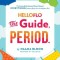Helloflo: The Guide, Period.