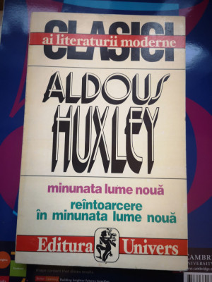 Minunata lume noua*Reintoarcere in minunata lume noua - Aldous Huxley,1997, 335p foto