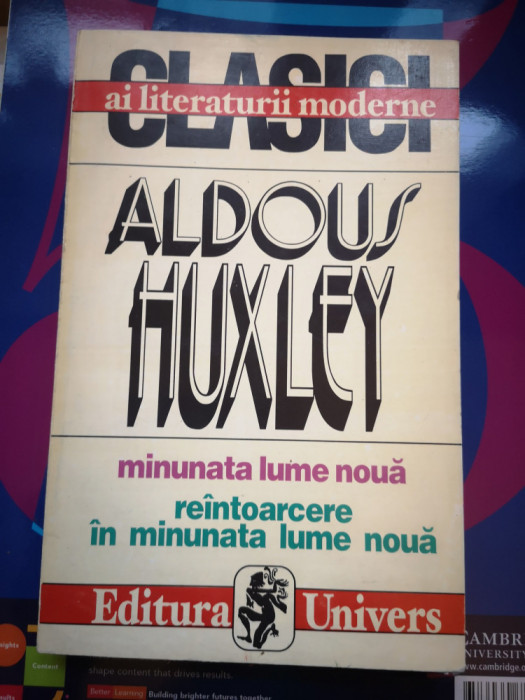 Minunata lume noua*Reintoarcere in minunata lume noua - Aldous Huxley,1997, 335p