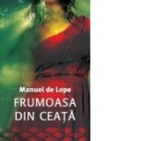 Frumoasa din ceata - Manuel De Lope, Darius Dragomir