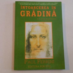 INTOARCEREA IN GRADINA, REFLECTII ALE MINTII CHRISTICE de PAUL FERRINI , PARTEA A IV A2003