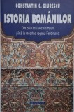 Istoria romanilor. Din cele mai vechi timpuri pana la moartea regelui Ferdinand &ndash; Constantin C. Giurescu